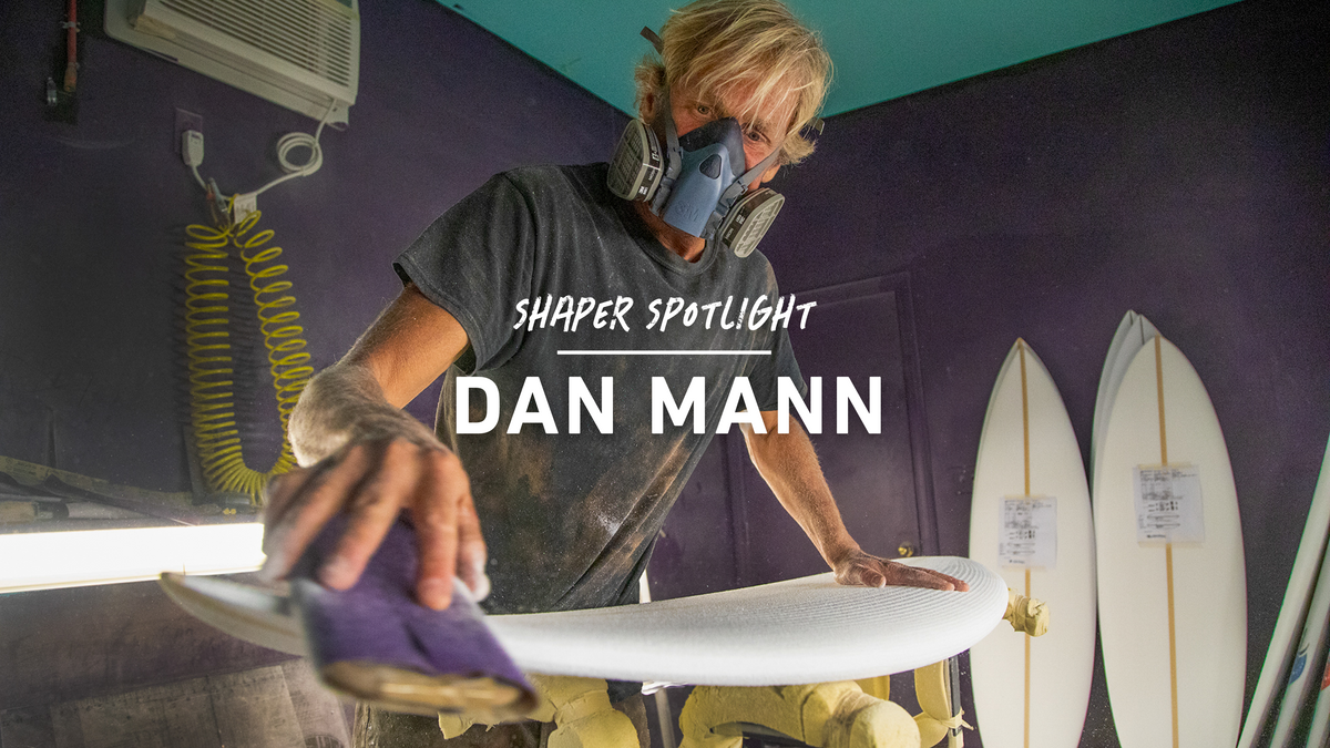 Shaper Spotlight: Dan Mann